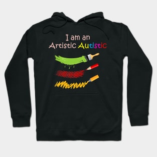 I Am An Artistic Autistic Hoodie